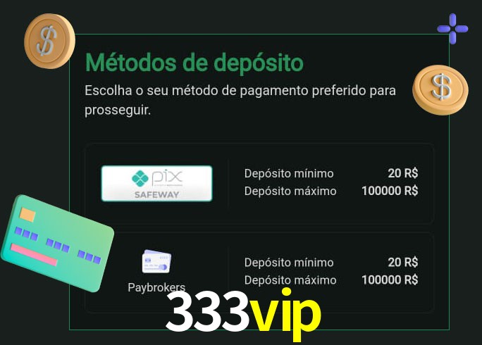 O cassino 333vip oferece uma grande variedade de métodos de pagamento